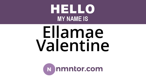 Ellamae Valentine