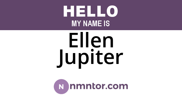 Ellen Jupiter