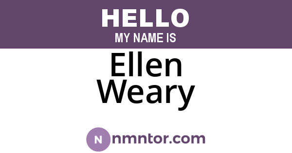 Ellen Weary