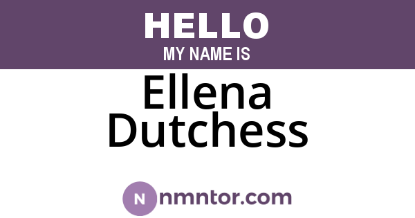 Ellena Dutchess