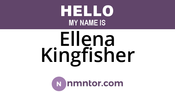 Ellena Kingfisher