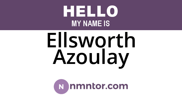 Ellsworth Azoulay