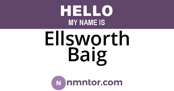 Ellsworth Baig