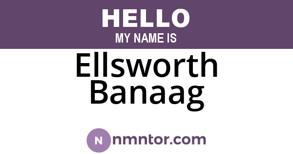 Ellsworth Banaag