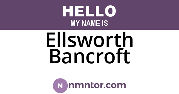 Ellsworth Bancroft