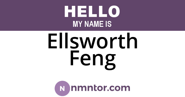 Ellsworth Feng