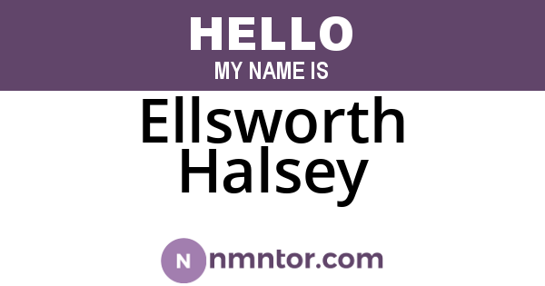 Ellsworth Halsey