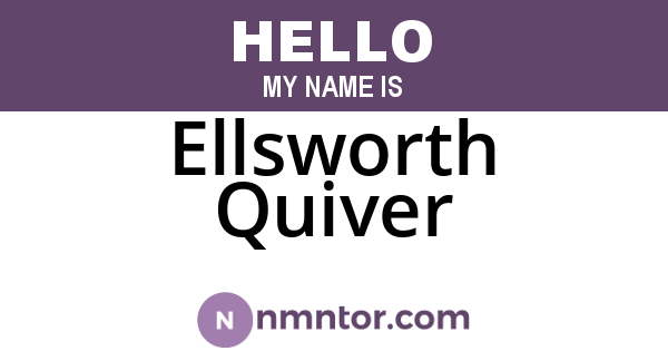 Ellsworth Quiver