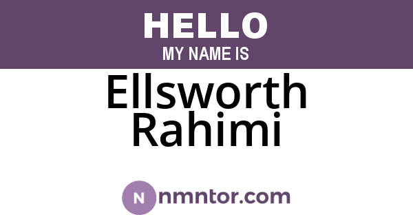 Ellsworth Rahimi
