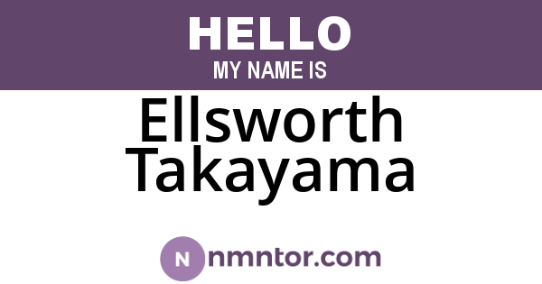 Ellsworth Takayama