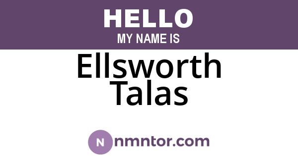 Ellsworth Talas