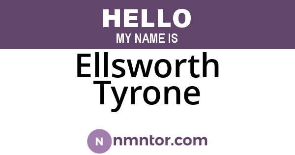 Ellsworth Tyrone