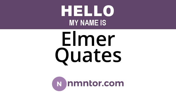Elmer Quates