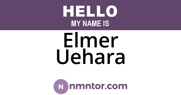 Elmer Uehara