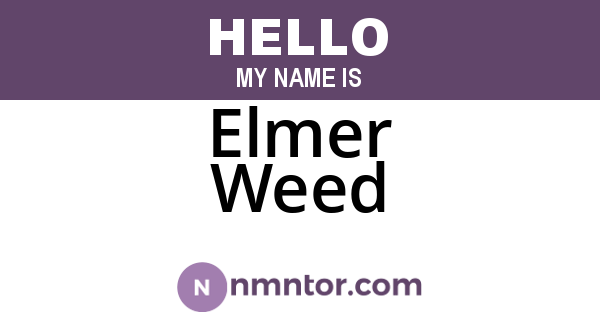 Elmer Weed