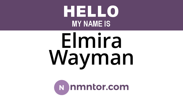 Elmira Wayman