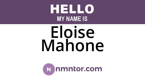Eloise Mahone