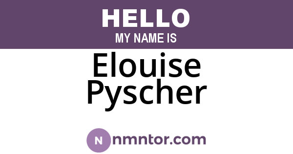 Elouise Pyscher