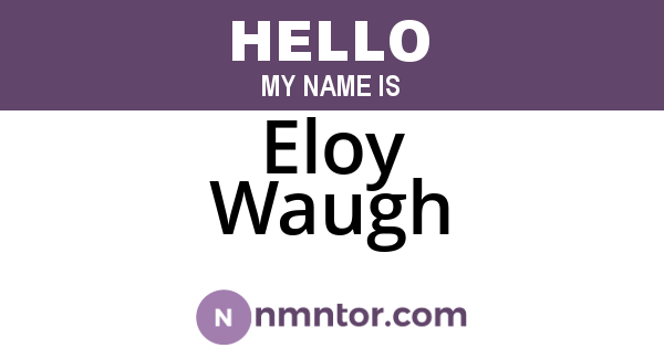 Eloy Waugh