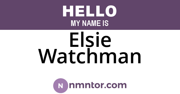 Elsie Watchman
