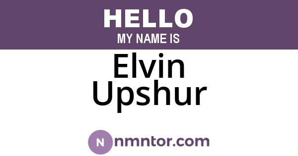 Elvin Upshur