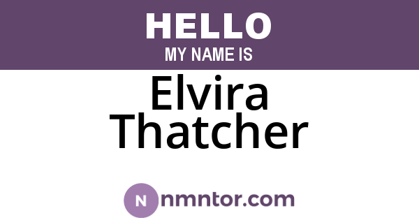 Elvira Thatcher