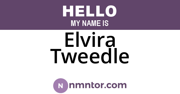 Elvira Tweedle