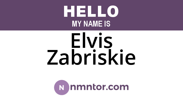 Elvis Zabriskie
