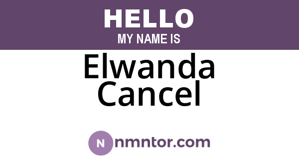 Elwanda Cancel
