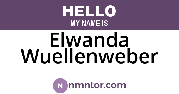 Elwanda Wuellenweber