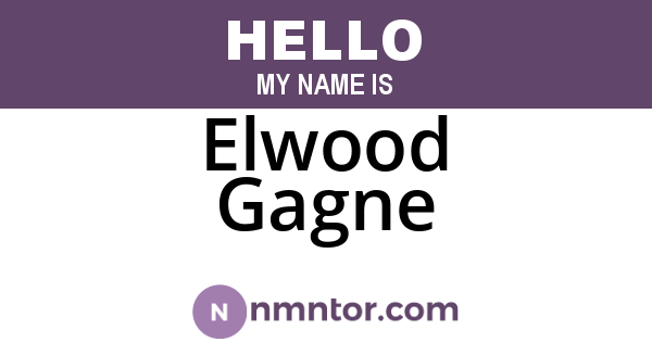 Elwood Gagne