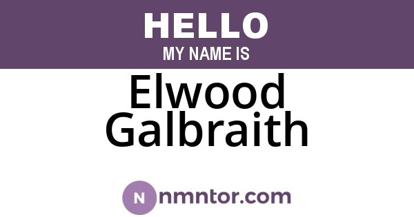 Elwood Galbraith