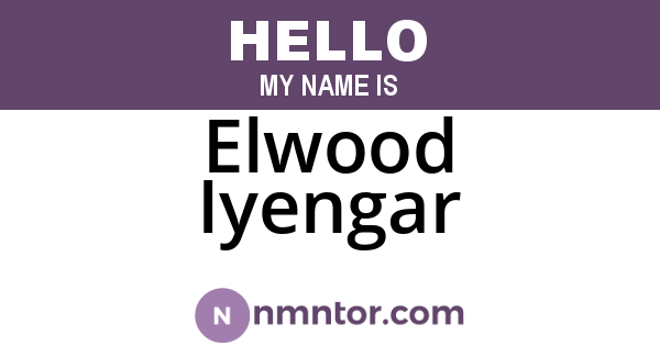 Elwood Iyengar