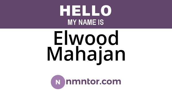 Elwood Mahajan