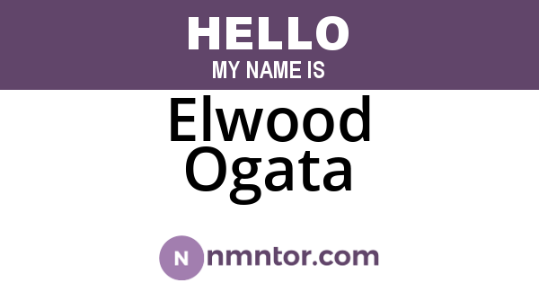 Elwood Ogata