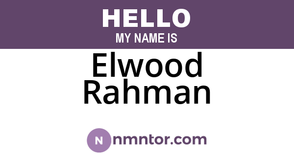 Elwood Rahman