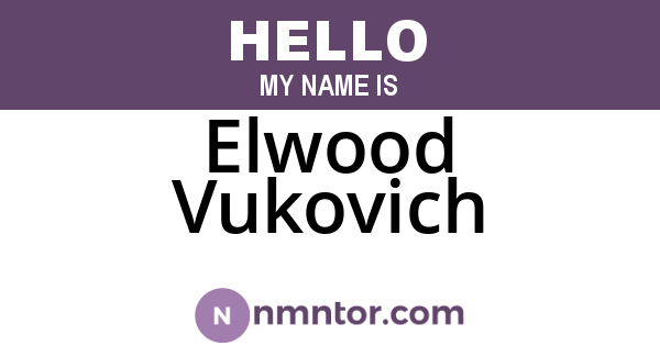 Elwood Vukovich