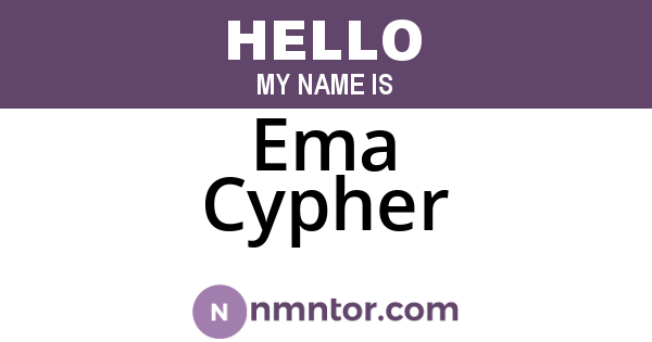 Ema Cypher