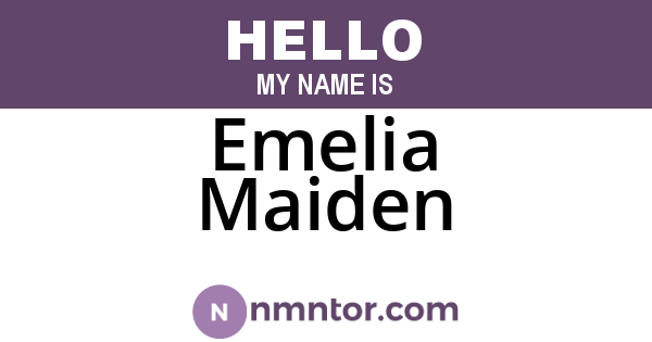 Emelia Maiden