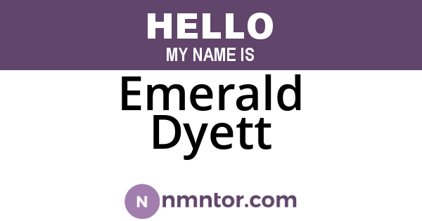 Emerald Dyett