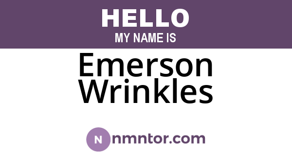Emerson Wrinkles