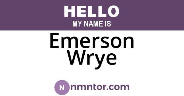 Emerson Wrye