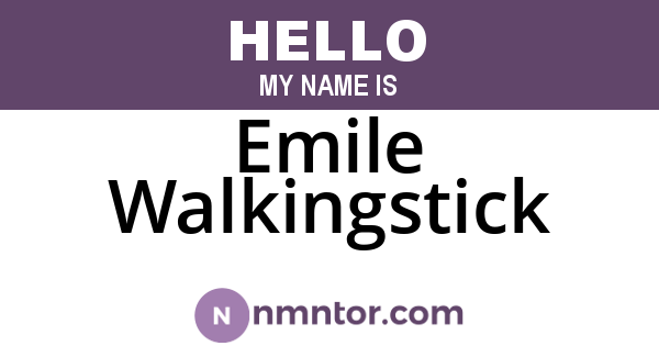 Emile Walkingstick