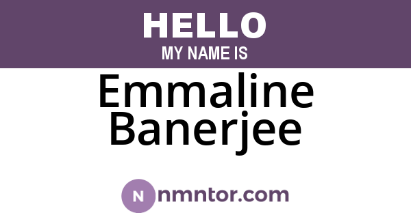 Emmaline Banerjee