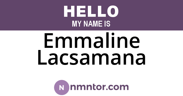 Emmaline Lacsamana
