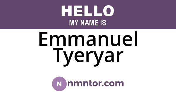 Emmanuel Tyeryar
