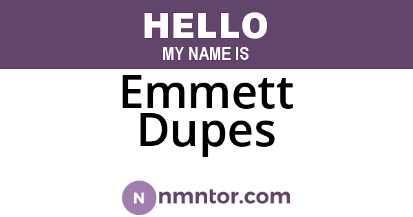 Emmett Dupes