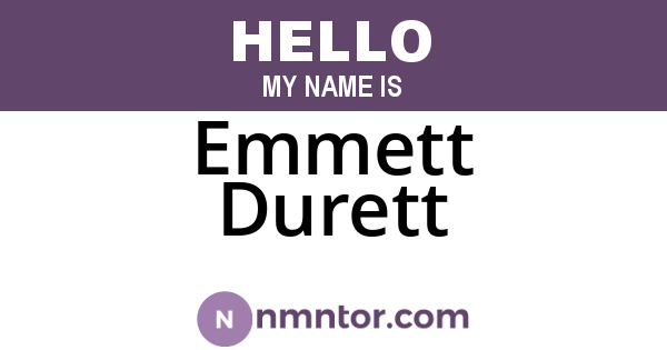 Emmett Durett