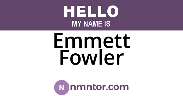 Emmett Fowler