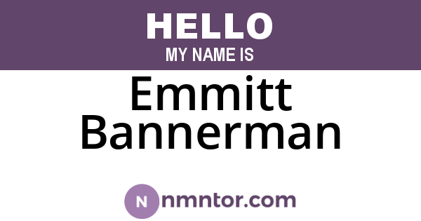 Emmitt Bannerman
